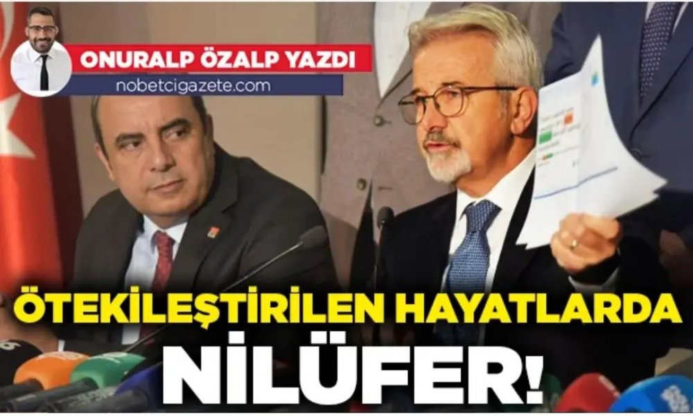 Ötekileştirilen hayatlarda Nilüfer!