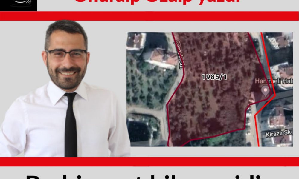 Türkyılmaz yapılaşma arazisini nasıl büyüttü?