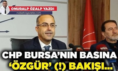 CHP Bursa'nın basına 'özgür' (!) bakışı…