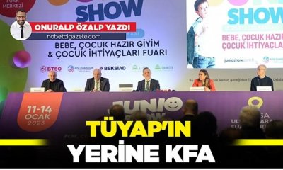 TÜYAP'ın yerine KFA!..