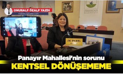 Panayır'ın 'kentsel dönüşememe' problemi…
